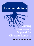 Firm Foundations : Intercession for Leaders